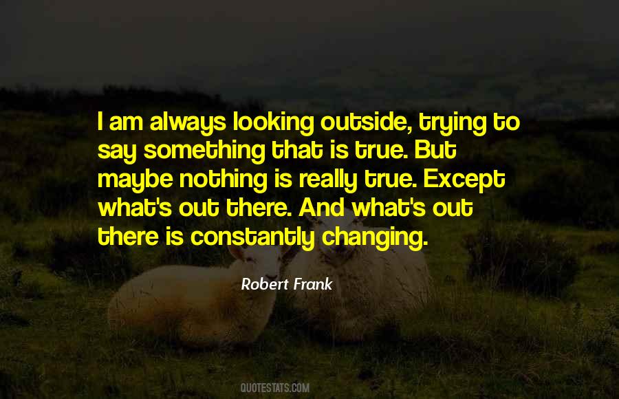 Looking Outside Quotes #1579474