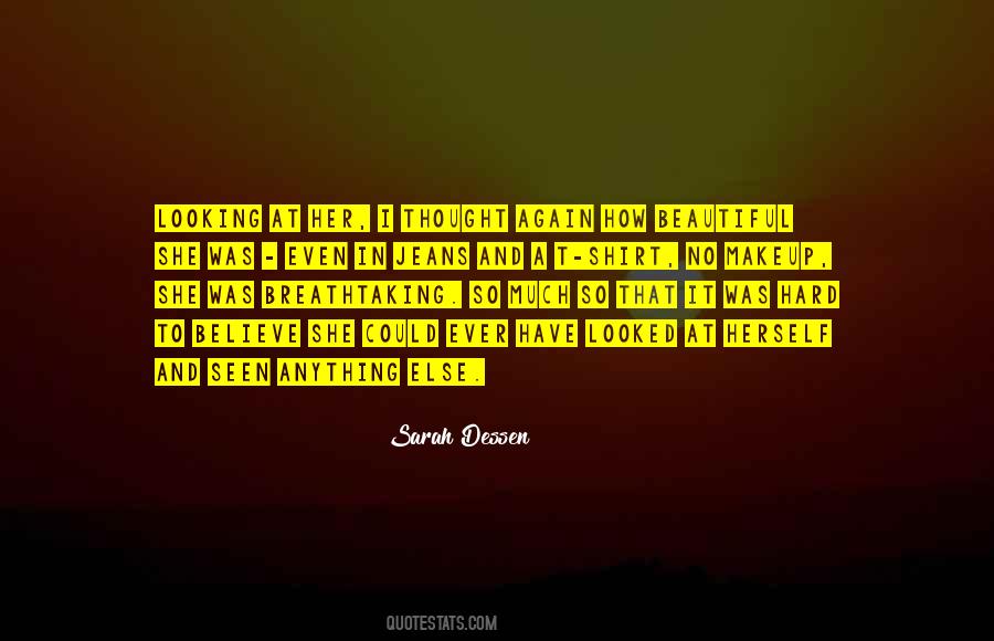Looking So Beautiful Quotes #1745020