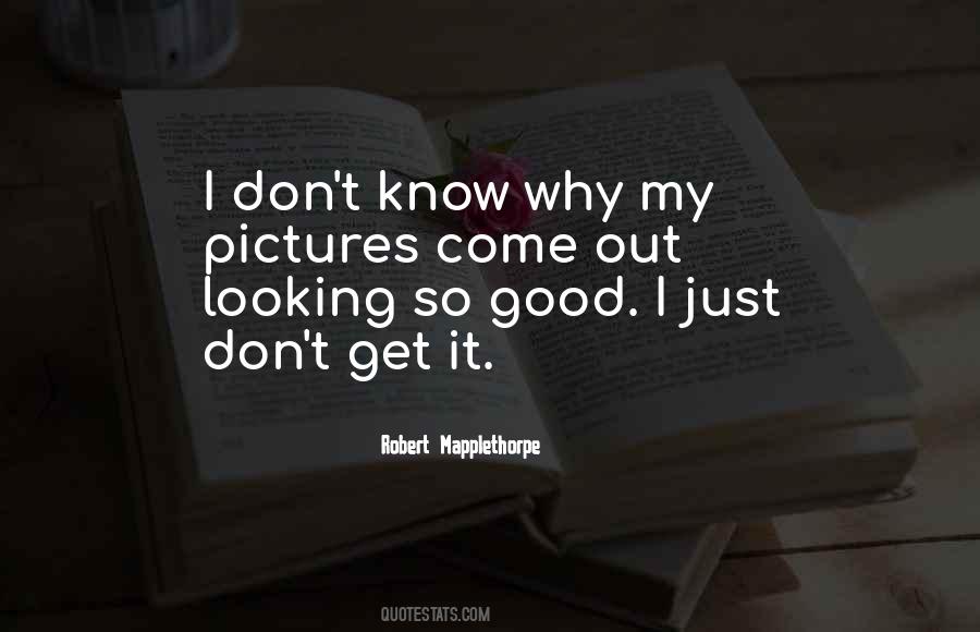 Looking So Good Quotes #221949