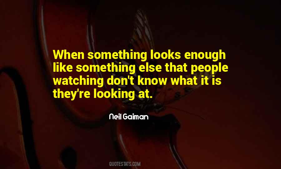 Looking Somewhere Else Quotes #176750