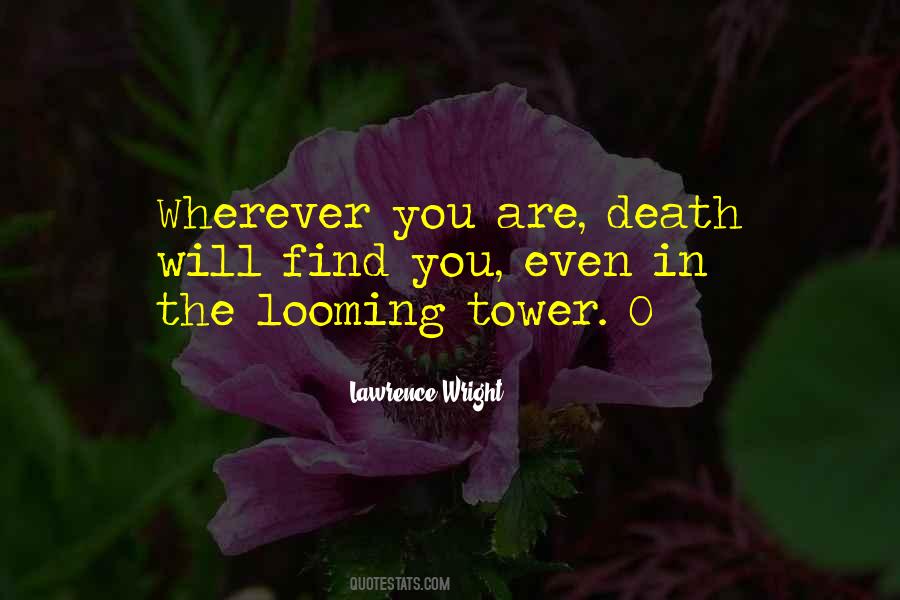 Looming Tower Quotes #1701345