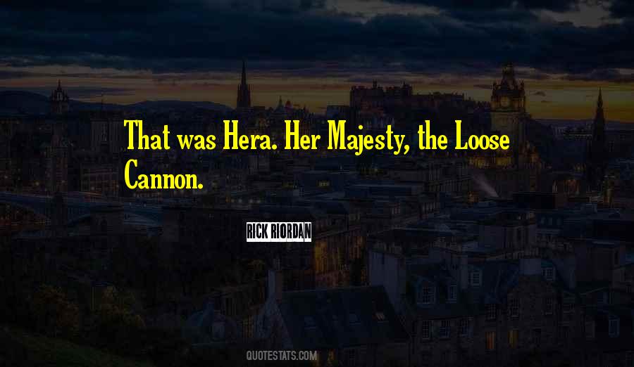 Loose Cannon Quotes #1039927
