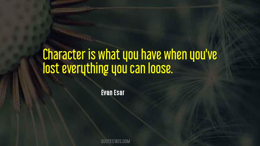 Loose Character Quotes #1461275