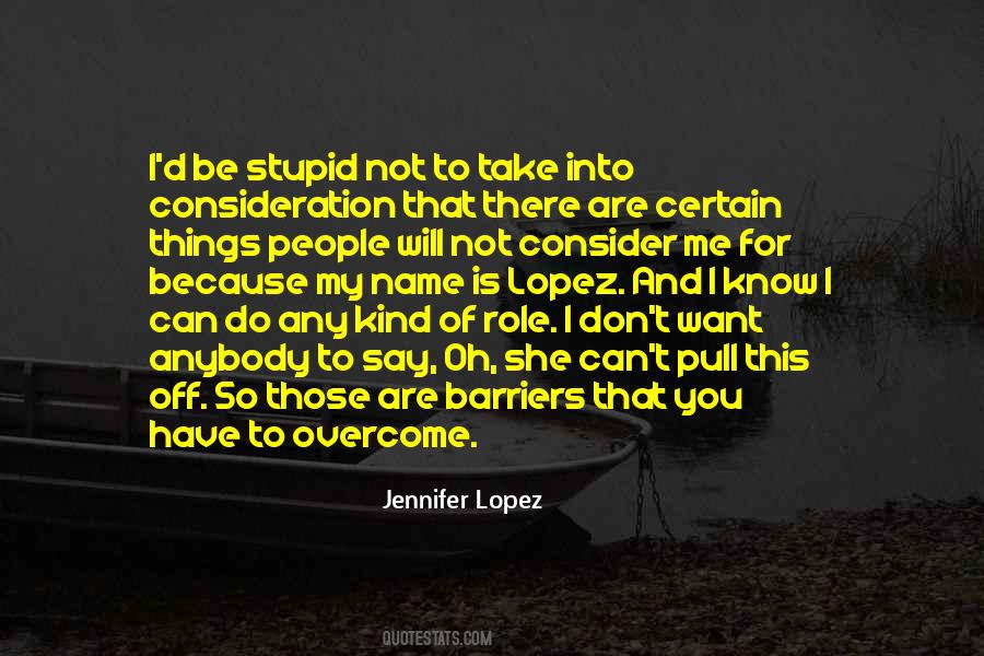 Lopez Quotes #1414707