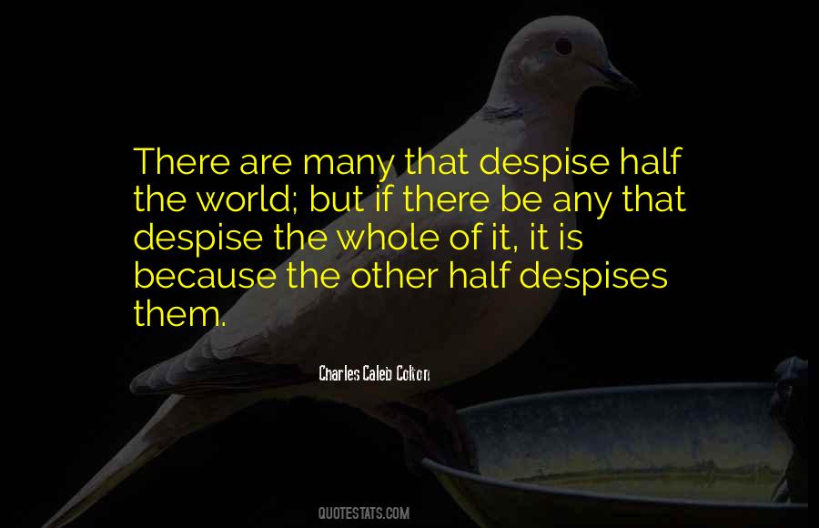 Quotes About Despises #864615