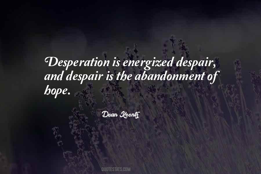 Quotes About Desperation And Hope #1188417