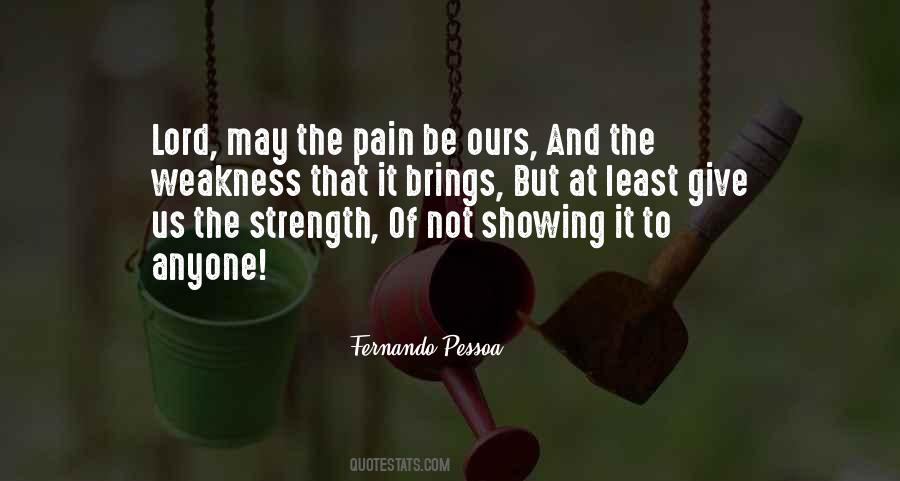 Lord Give Strength Quotes #1253980