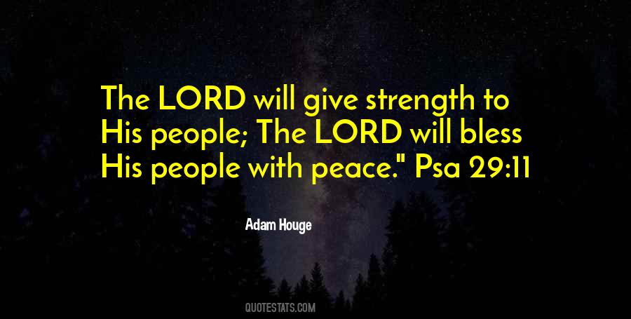 Lord Give Us Strength Quotes #1033038