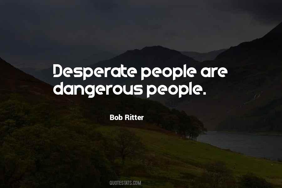 Quotes About Desperate People #1378123