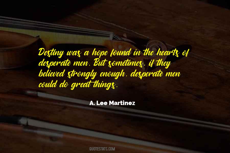 Quotes About Desperate Men #1177125