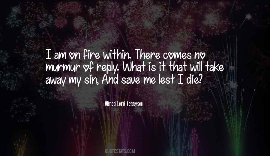 Lord Take Me Away Quotes #322404