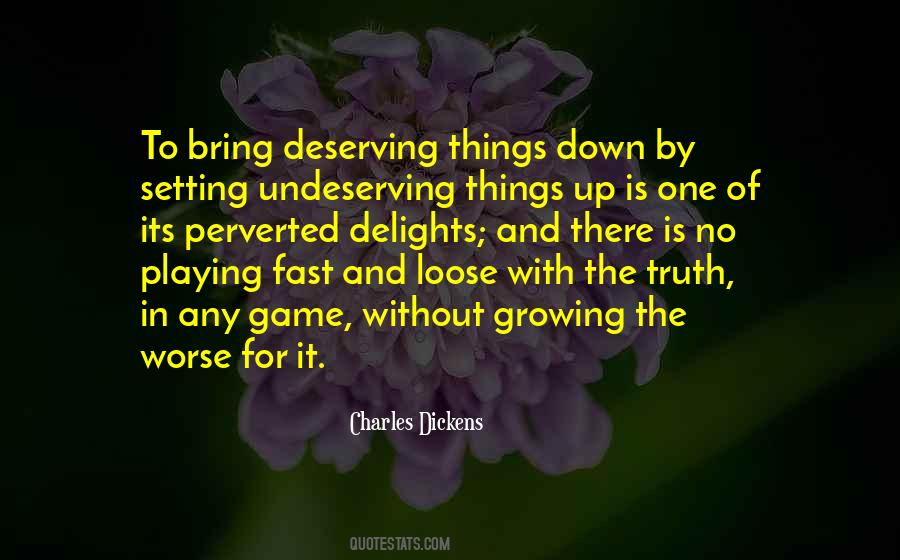 Quotes About Deserving Things #1288001