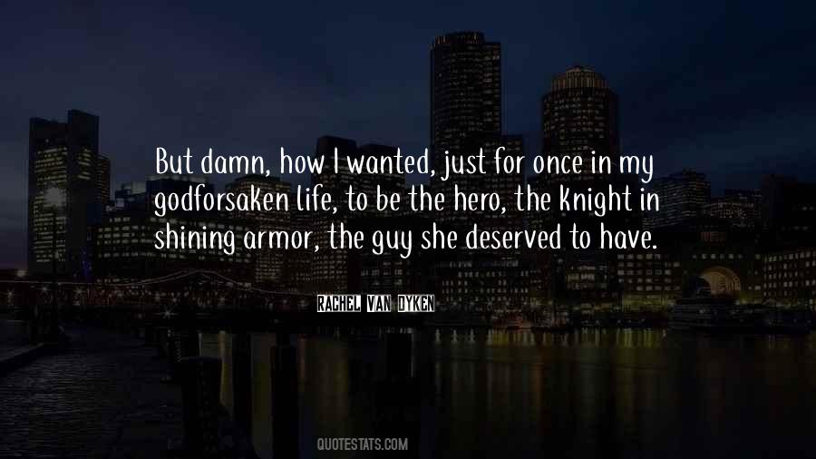 Quotes About Deserved #1324584