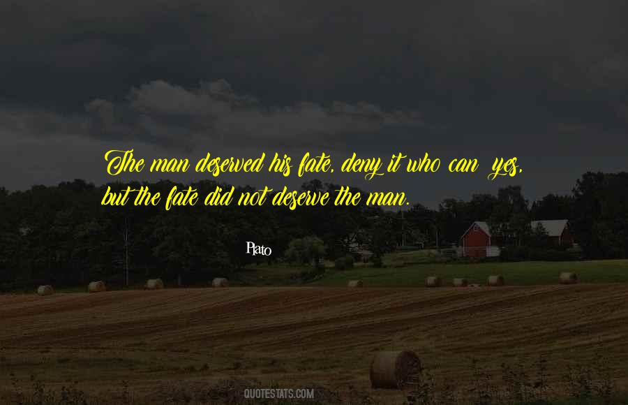 Quotes About Deserved #1430403