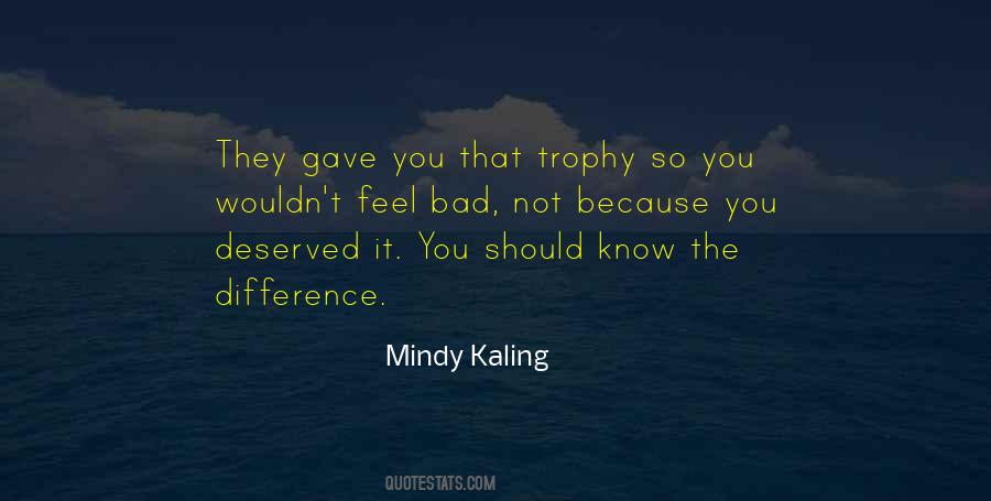 Quotes About Deserved #1442729