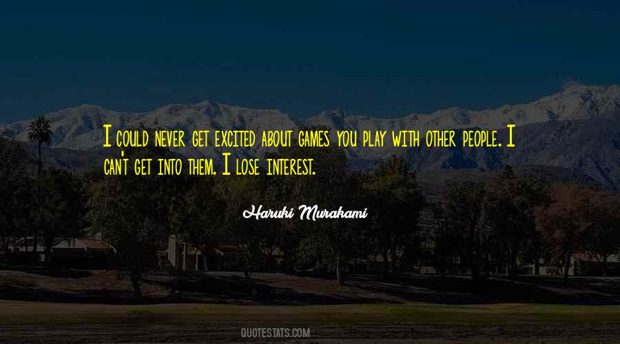 Lose Interest Quotes #1349777