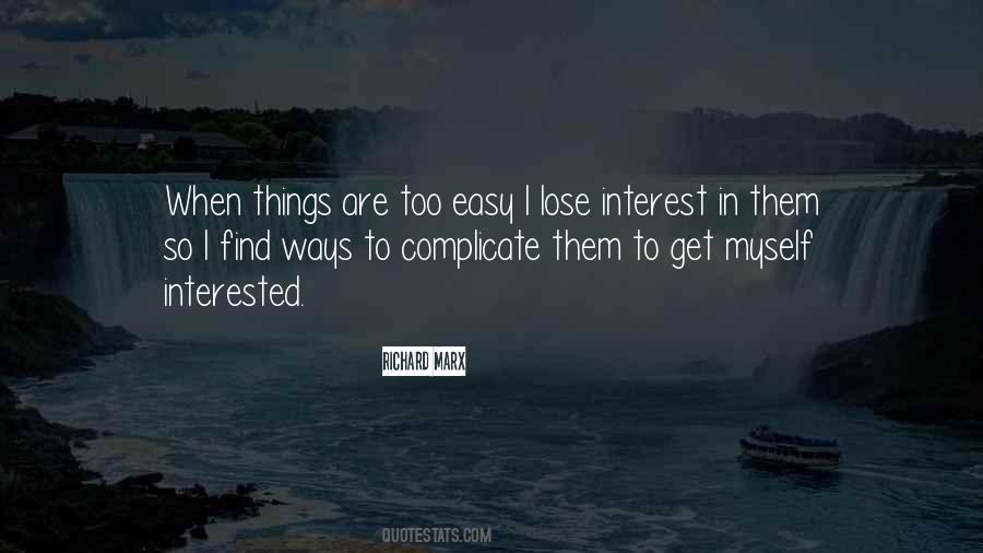 Lose Interest Quotes #678100