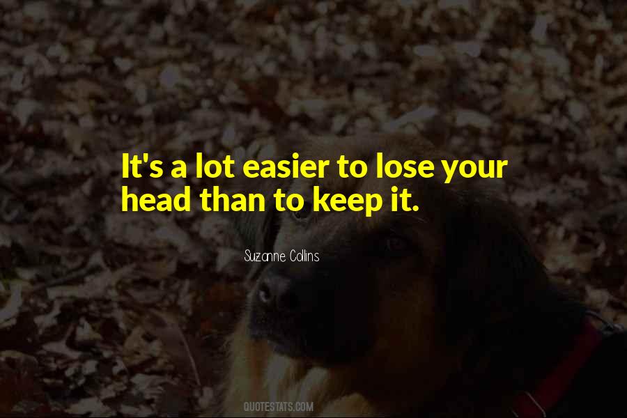 Lose Your Head Quotes #1863324