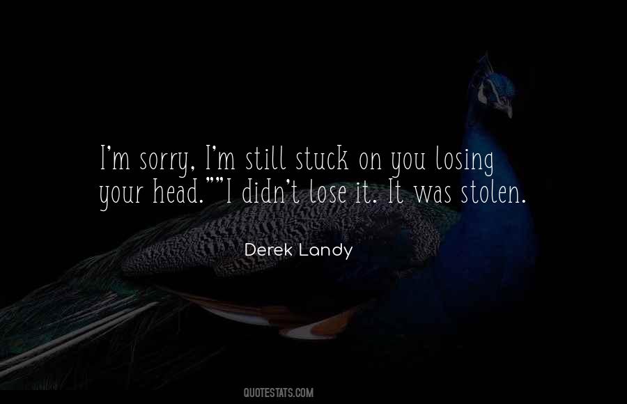 Lose Your Head Quotes #509051