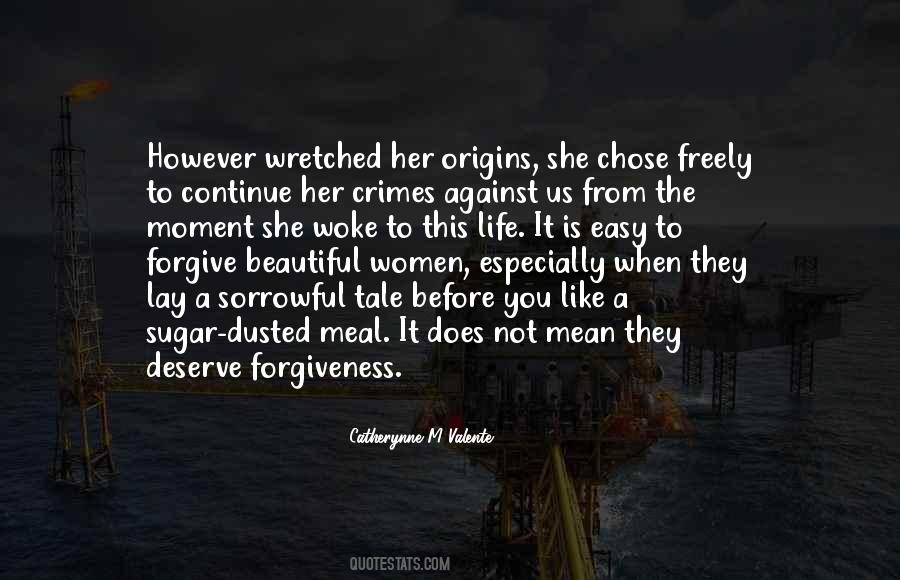 Quotes About Deserve Forgiveness #1061273