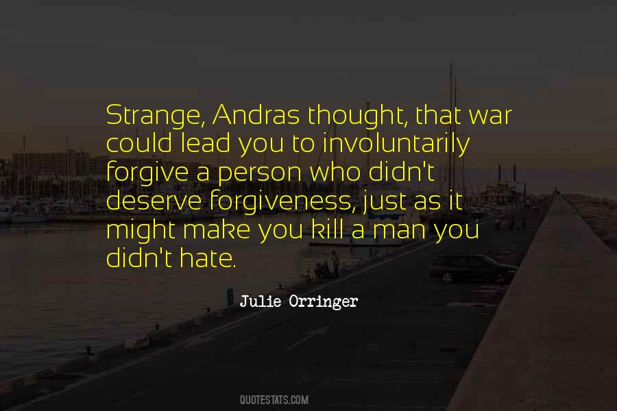 Quotes About Deserve Forgiveness #1286260