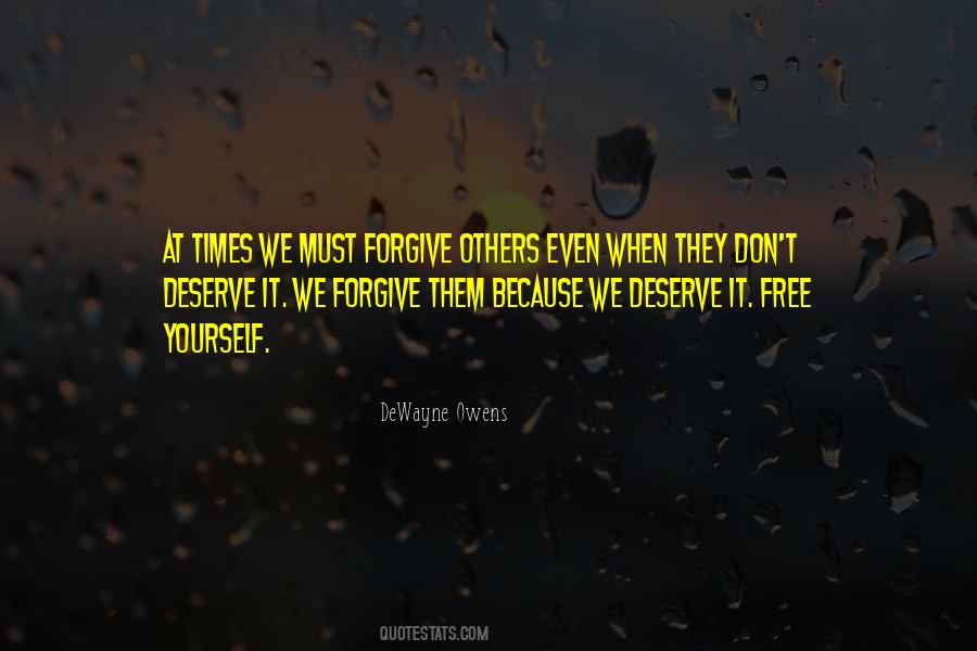 Quotes About Deserve Forgiveness #1848124