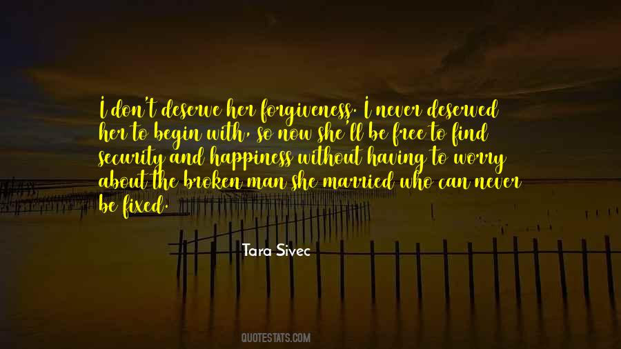 Quotes About Deserve Forgiveness #569588