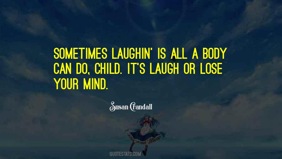 Lose Your Mind Quotes #1189862