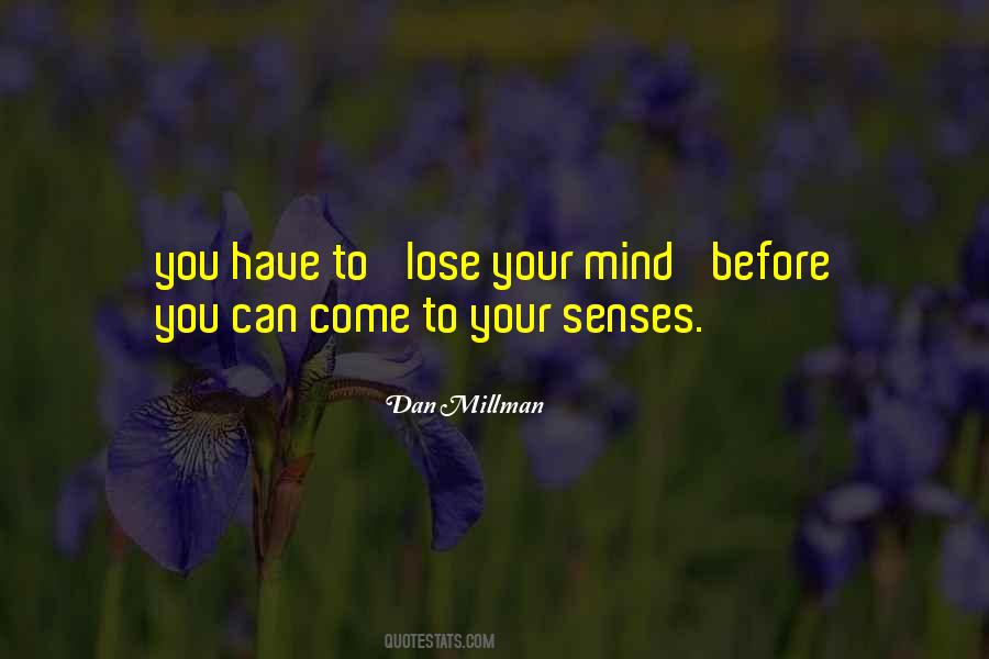 Lose Your Mind Quotes #1463704