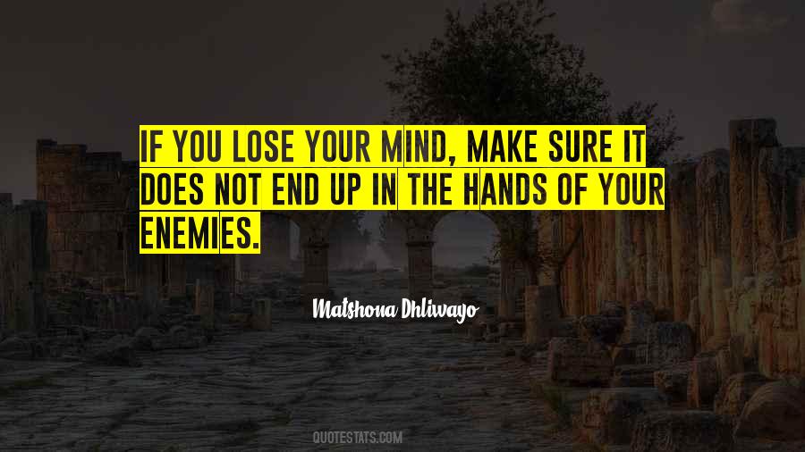 Lose Your Mind Quotes #1584032