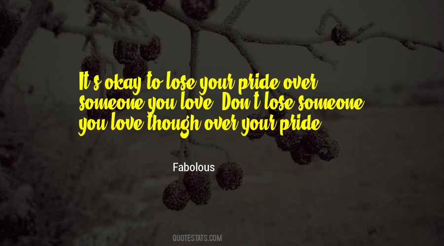 Lose Your Pride Quotes #1073056