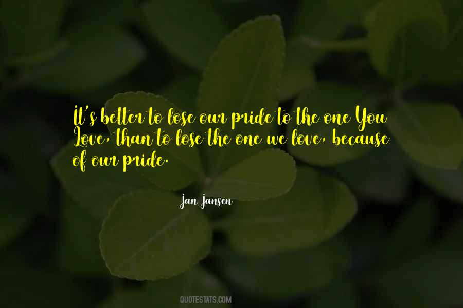 Lose Your Pride Quotes #479874