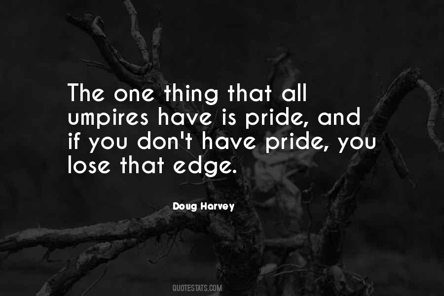 Lose Your Pride Quotes #929883