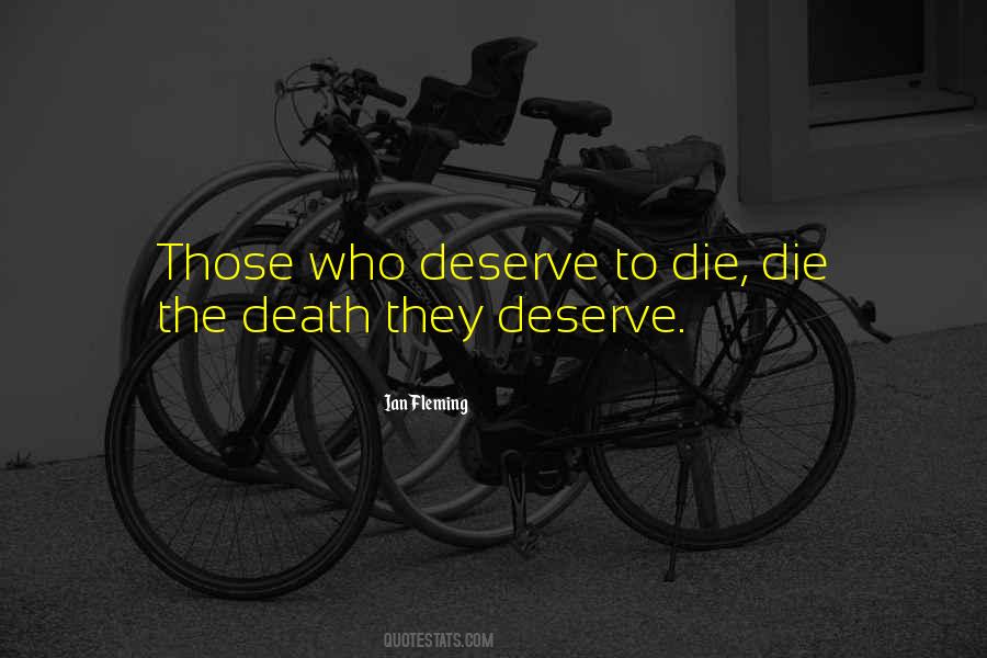 Quotes About Deserve Death #1405715