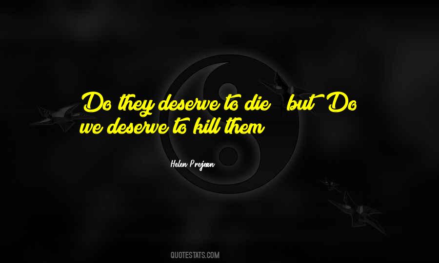 Quotes About Deserve Death #1731247