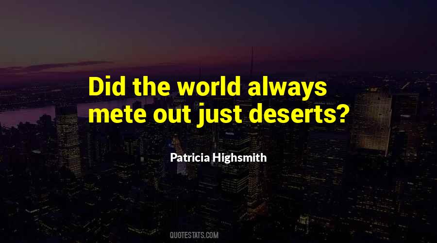 Quotes About Deserts #1553308