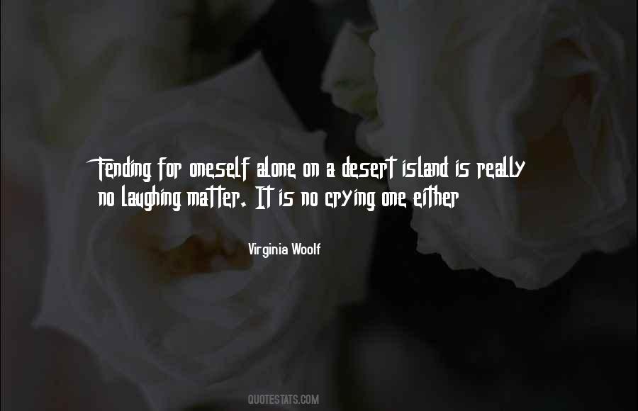 Quotes About Desert Island #1293210