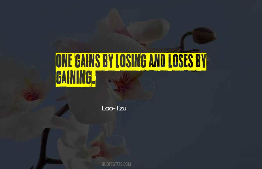 Losing And Gaining Quotes #1034115