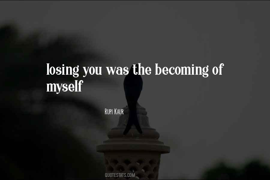 Losing Myself Quotes #508270