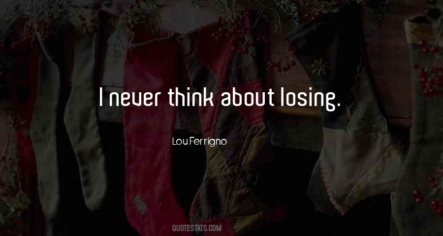 Losing What You Never Had Quotes #42549