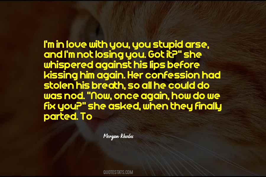 Losing Who You Love Quotes #13371