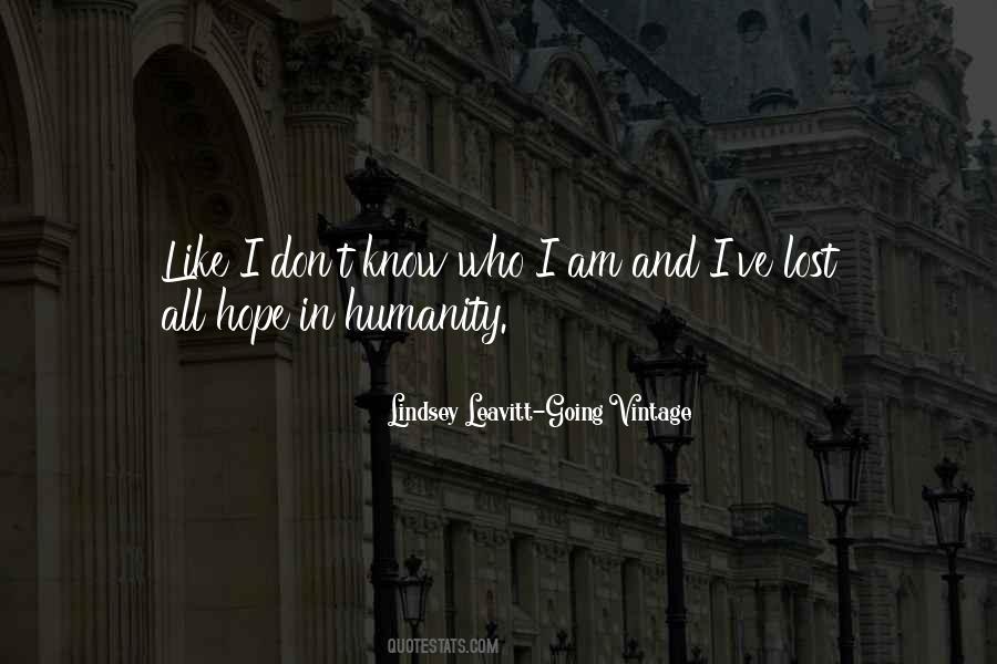 Lost All Hope In Humanity Quotes #1086237