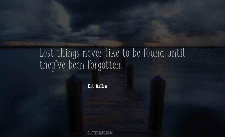 Lost And Never Found Quotes #1459566