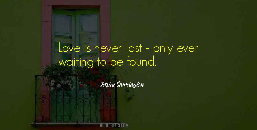 Lost And Never Found Quotes #1490913