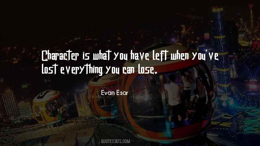 Lost Everything Quotes #1108645