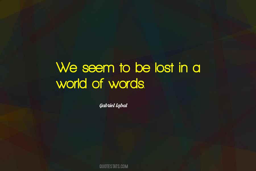 Lost In A World Quotes #704585