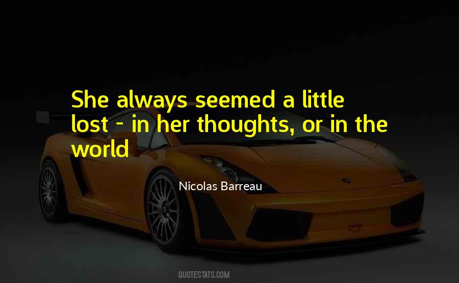 Lost In My Own Thoughts Quotes #153017