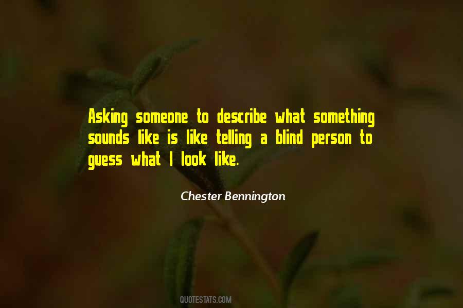 Quotes About Describe Who You Are #12678