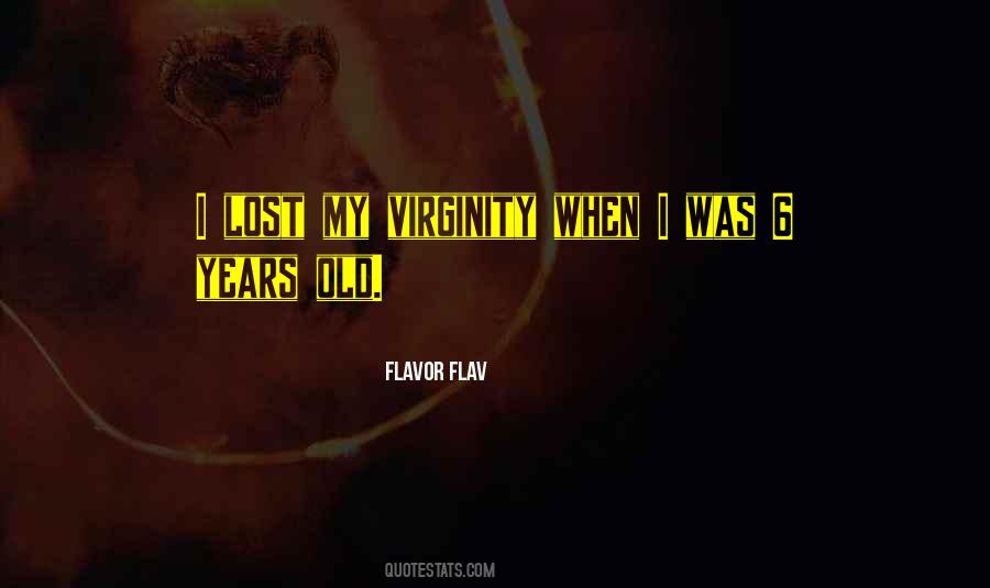 Lost My Virginity Quotes #1111251