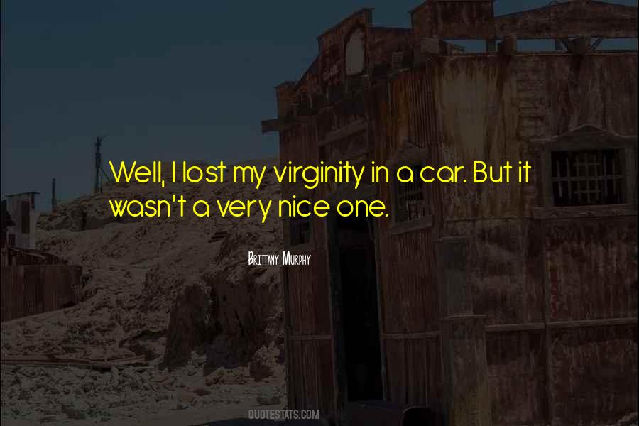 Lost My Virginity Quotes #653977